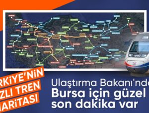 ABDulkadir Uraloğlu: Ankara-Bursa Hızlı Tren Çizgisi’ni Ankara-İstanbul Çizgisi’ne Bağlıyoruz