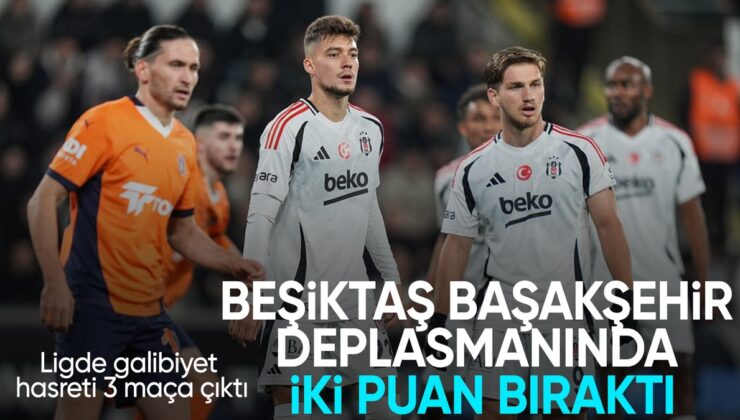 Beşiktaş, Başakşehir’le Berabere Kaldı