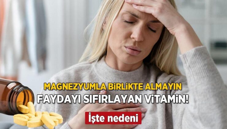 Bilmeden Yaptığımız Vitamin Hatası! Magnezyumla Aynı Anda Alınırsa Kana Geçmiyor