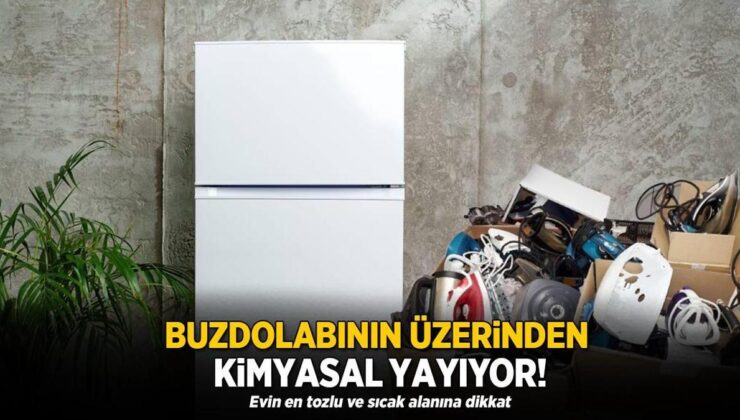 Buzdolabının Üstünden Kimyasal Yayıyor! Konutunuzun En Tozlu ve Sıcak Alanına Dikkat