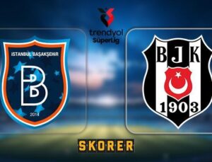 Canlı | Beşiktaş, Başakşehir Deplasmanında! Süper Lig Heyecanı