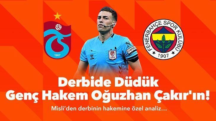 Derbide Düdük Genç Hakem Oğuzhan Çakır’ın!