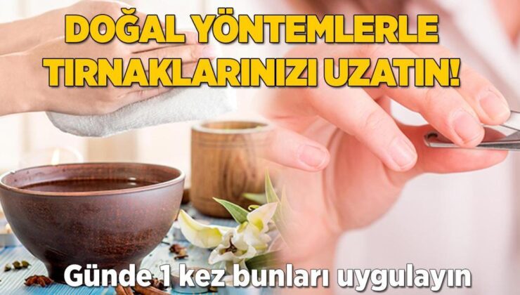 Doğal Metotlarla Tırnaklarınızı Uzatın! Günde 1 Kez Uygulamak Bile Yetiyor