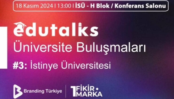 Edutalks Etkinliği 18 Kasım’da İstinye Üniversitesi’nde!