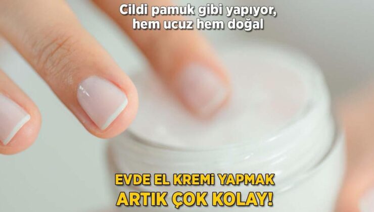 Evde El Kremi Yapmak Artık Çok Kolay! Cildi Pamuk Gibi Yapıyor, Hem Ucuz Hem Doğal