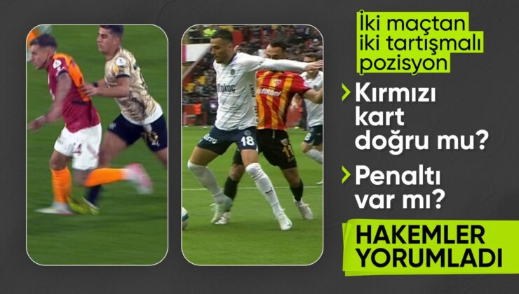 Fenerbahçe ve Galatasaray’ın Maçlarındaki İki Tartışmalı Durumu Hakemler Yorumladı