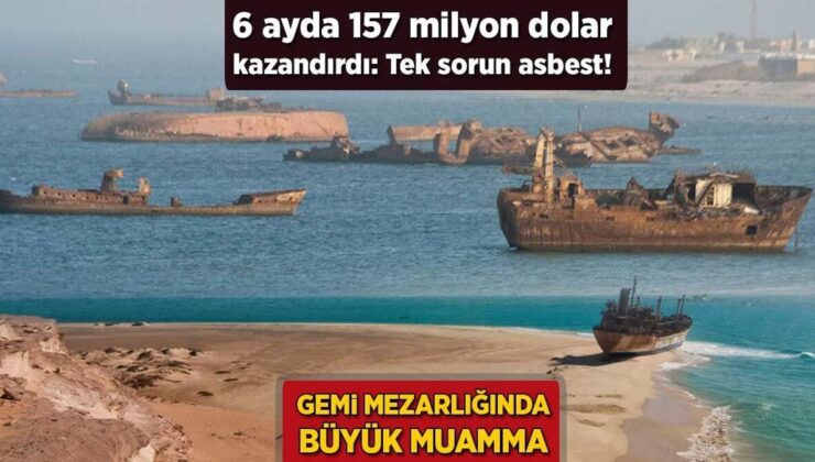 Gemi Mezarlığında Muamma! 6 Ayda 157 Milyon Dolar Kazandırdı: Tek Sorun Asbest