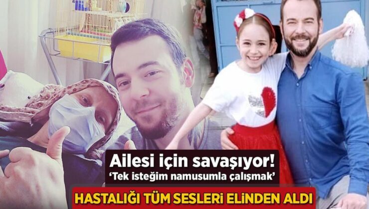 Hastalığı Tüm Sesleri Elinden Aldı, Ailesi İçin Savaşıyor! ‘İsteğim Namusumla Çalışmak’