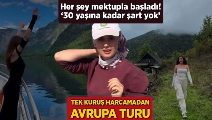 Hiç Para Harcamadan Avrupa Turu! Her Şey Mektupla Başladı: ’30 Yaşına Kadar Şart Yok’