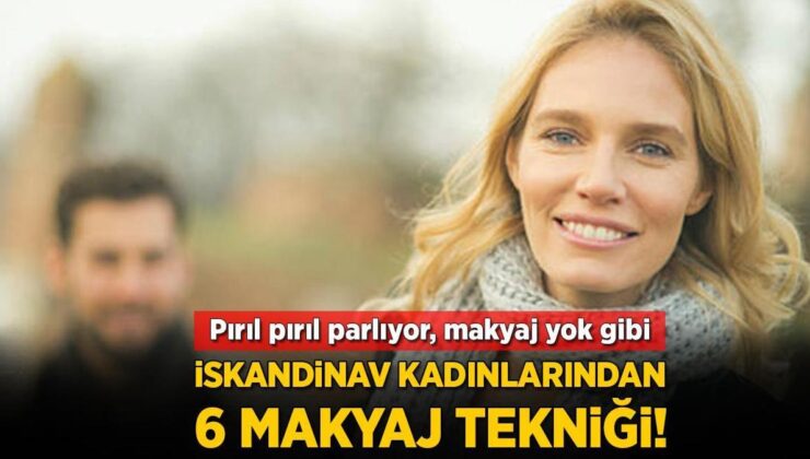 İskandinav Kadınlarının Güzellik Sırrı İfşa Oldu! Makyaj Yok Gibi, Cildi Kusursuzlaştıran Teknik