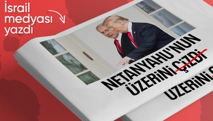 İsrail Basını: Trump Yüksek Maliyet Sebebiyle Netanyahu ile Çalışmak İstemiyor