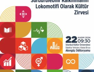 Kültür Zirvesi: Sürdürülebilir Kalkınmanın Lokomotifi Olarak Kültür