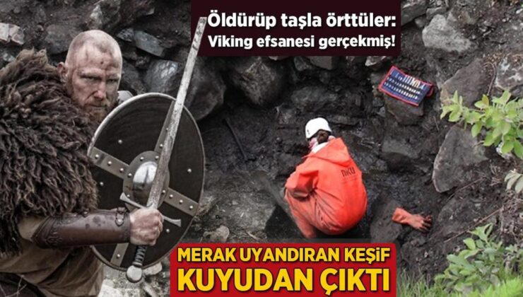 Merak Yaratan Keşif Kuyudan Çıktı! Öldürüp Taşla Örttüler: Viking Efsanesi Gerçekmiş