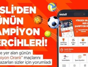 Misli’de Günün Şampiyon Tercihleri