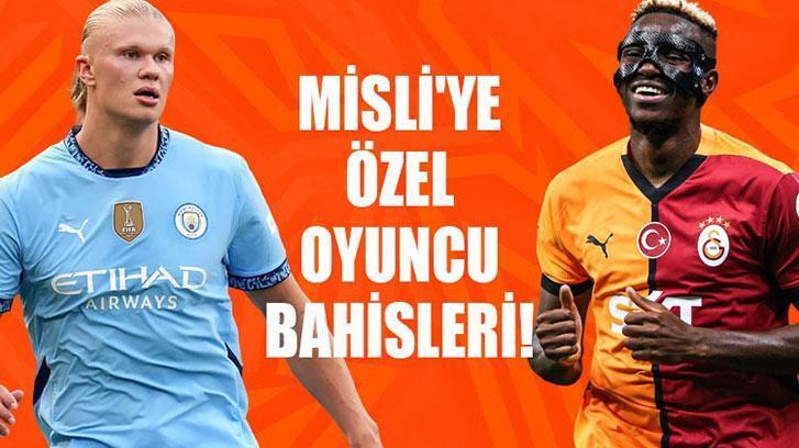 Misli’den Günün Oyuncu Bahisleri! Osimhen ve Haaland Durdurulamıyor…