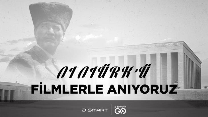 Mustafa Kemal Atatürk D-Smart Go’da Sinemalarla Anılıyor