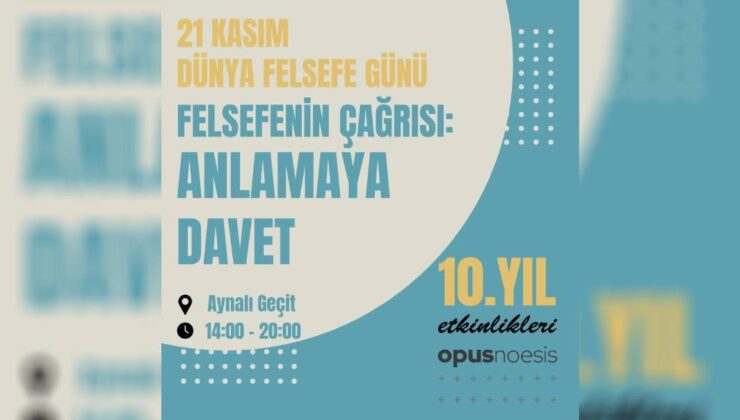 Opus Noesis, “Felsefenin Çağrısı: Anlamaya Davet” Aktifliğiyle 10. Yılını Kutluyor