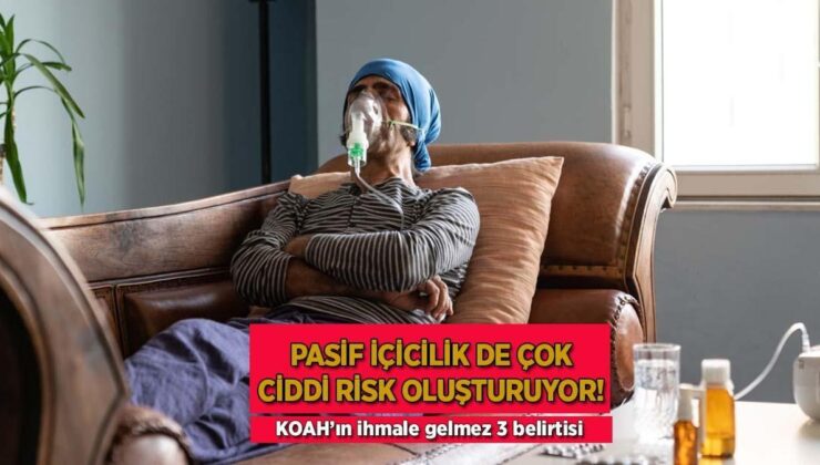 Pasif İçicilik de Çok Önemli Risk Oluşturuyor! Koah’ın İhmale Gelmez 3 Belirtisi