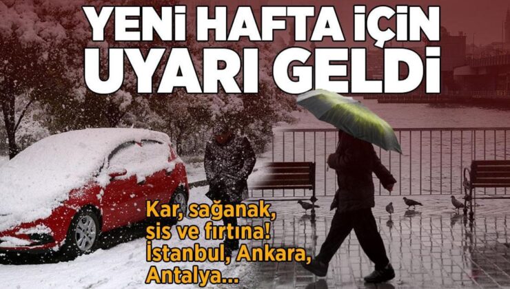 Son Dakika… Meteoroloji Yeni Hafta İçin Uyardı! Kar, Kuvvetli Sağanak, Fırtına…