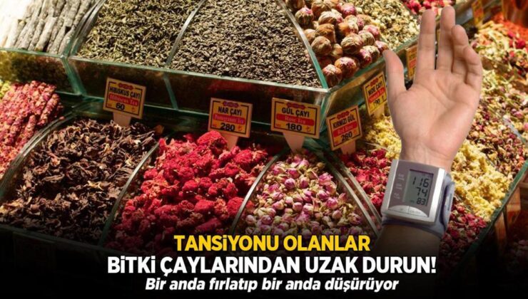 Tansiyonu Olanlar Bitki Çaylarından Uzak Durun! Bir Anda Fırlatıp Bir Anda Düşürüyor