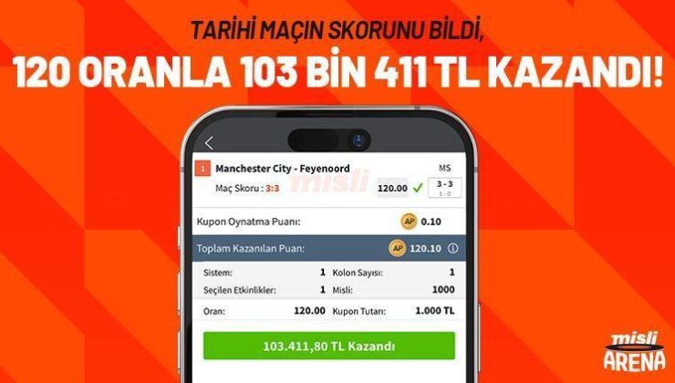 Tarihi Maçın Skorunu Bildi, Misli’de 120 Oranla 103 Bin 411 TL Kazandı!