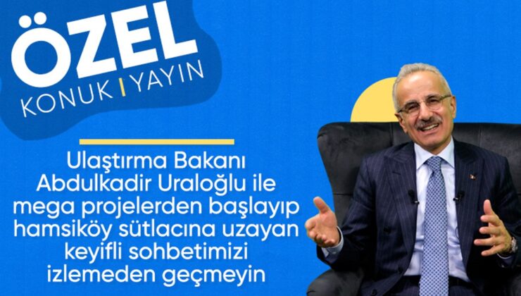 Ulaştırma ve Altyapı Bakanı ABDulkadir Uraloğlu’ndan Ensonhaber’e Özel Açıklamalar