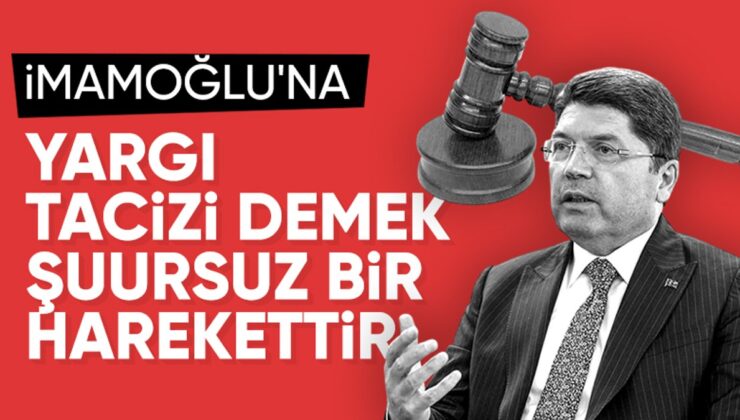 Yılmaz Tunç’tan Ekrem İmamoğlu’nun “Yargı Tacizi” Sözlerine Tepki