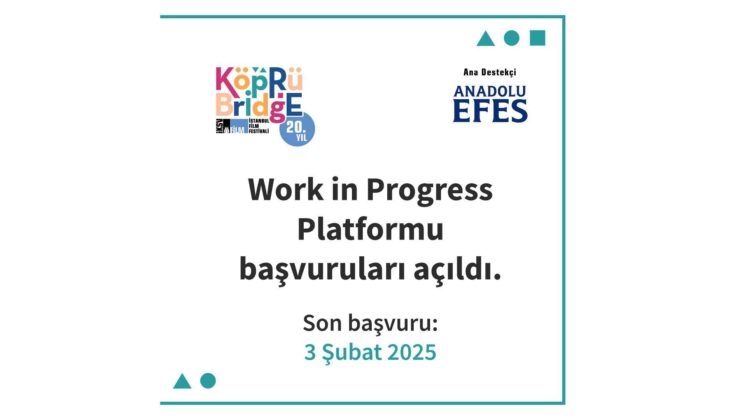 20. Köprüde Buluşmalar Work İn Progress Platformu İçin Başvurular Açıldı