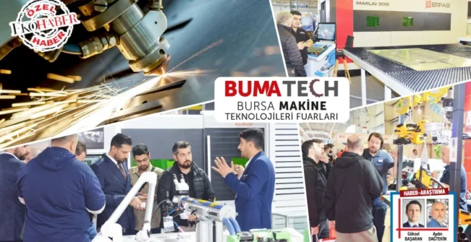 Ekohaber’de Bu Hafta: Bursa İmalat Sanayi Bumatech’te Vitrine Çıktı