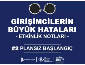 Plansız Başlangıç Etkinliği İstanbul Kültür Üniversitesi’nde Gerçekleştirildi!