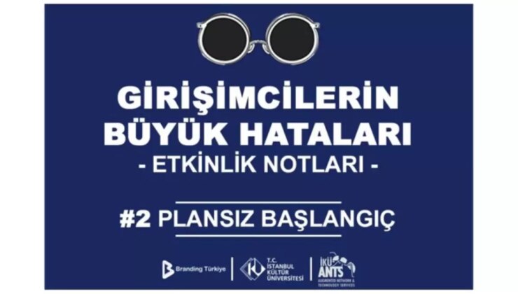 Plansız Başlangıç Etkinliği İstanbul Kültür Üniversitesi’nde Gerçekleştirildi!