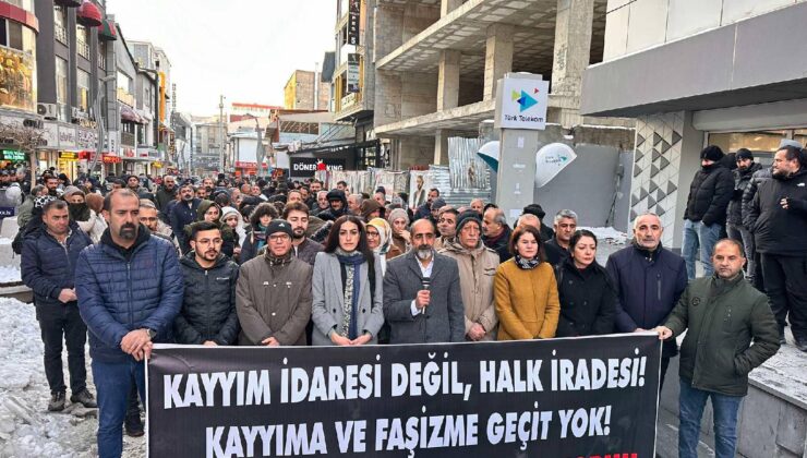 Van’da Kayyım Protestosu: Kayyım Ataması, Seçmen İradesini Bertaraf Eden Antidemokratik Bir Uygulamadır