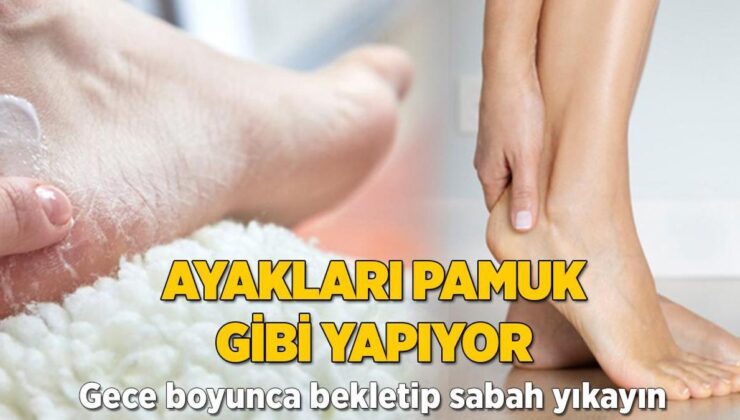 Ayakları Pamuk Gibi Yapıyor! Gece Boyunca Bekletip Sabah Yıkayın