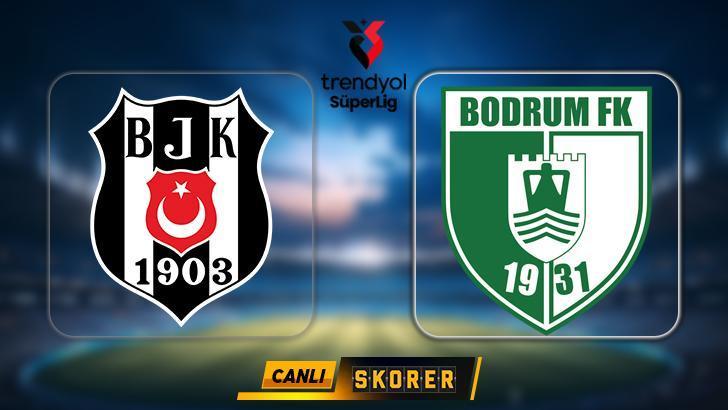 Canlı | Beşiktaş’ın Konuğu Bodrum Fk! Süper Lig Heyecanı