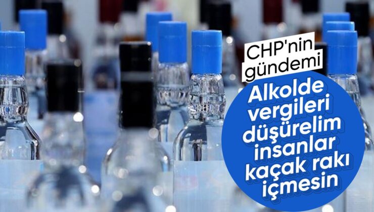 CHP, Sahte Alkol Ölümlerine Karşı Vergi İndirimi İstedi