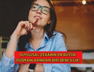 Duygusal Zekânın En Büyük Düşmanlarından Biri Bencillik!