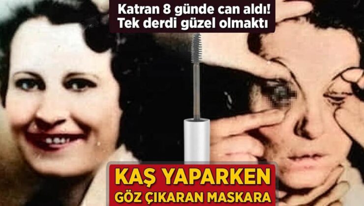 Kaş Yaparken Göz Çıkaran Maskara! Katran 8 Günde Can Aldı, Tek Sıkıntısı Güzel Olmaktı