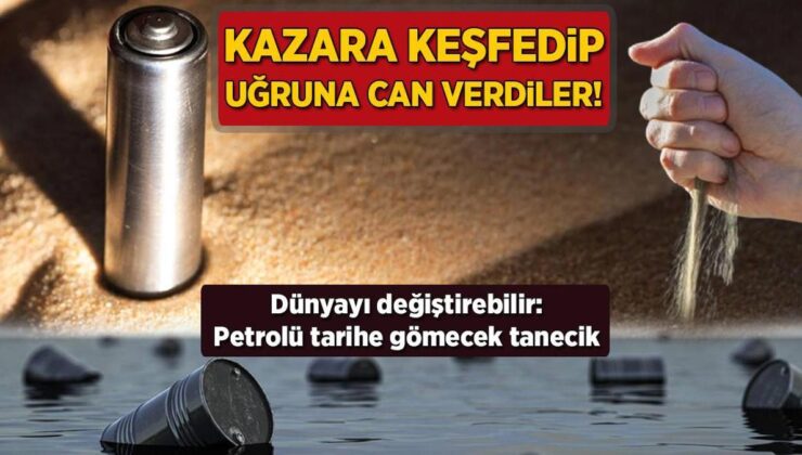 Kazara Keşfedip Uğruna Can Verdiler! Dünyayı Değiştirebilir: Petrolü Tarihe Gömecek Tanecik