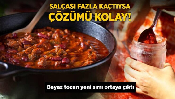 Salçası Fazla Kaçtıysa Tahlili Kolay! Beyaz Tozun Yeni Sırrı Ortaya Çıktı