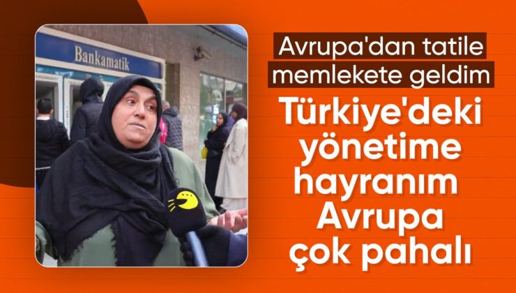 Sokak Röportajında Konuşan Gurbetçi Kadın: Avrupa’da Her Şey Çok Pahalı